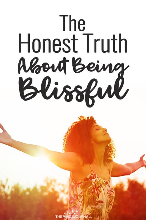 The Honest Truth About Being Blissful