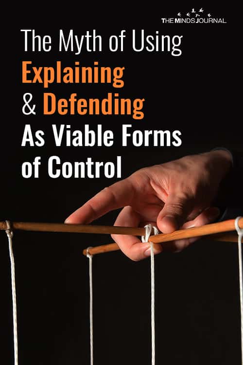 The Myth of Using Explaining and Defending As Viable Forms of Control