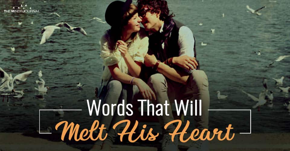 Words That Will Melt His Heart