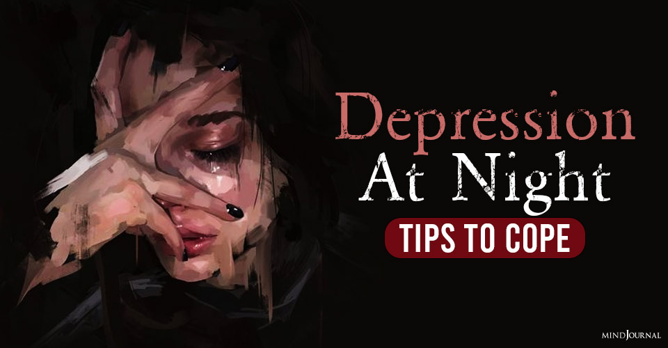 Depression At Night: How To Cope With Night Time Depression