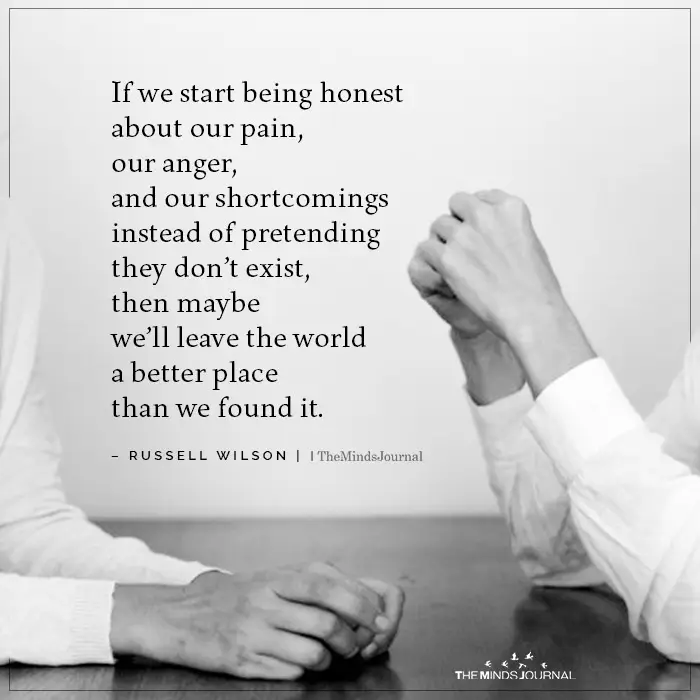 If We Start Being Honest About Our Pain Our Anger