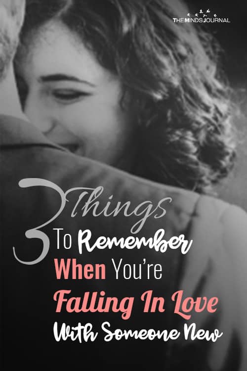 3 Things To Remember When You’re Falling In Love With Someone New
