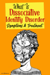 What Is Dissociative Identity Disorder (DID): Symptoms And Treatment