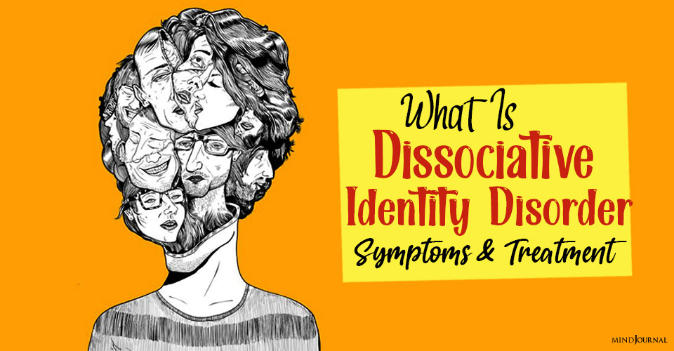 What Is Dissociative Identity Disorder (DID): Symptoms and Treatment