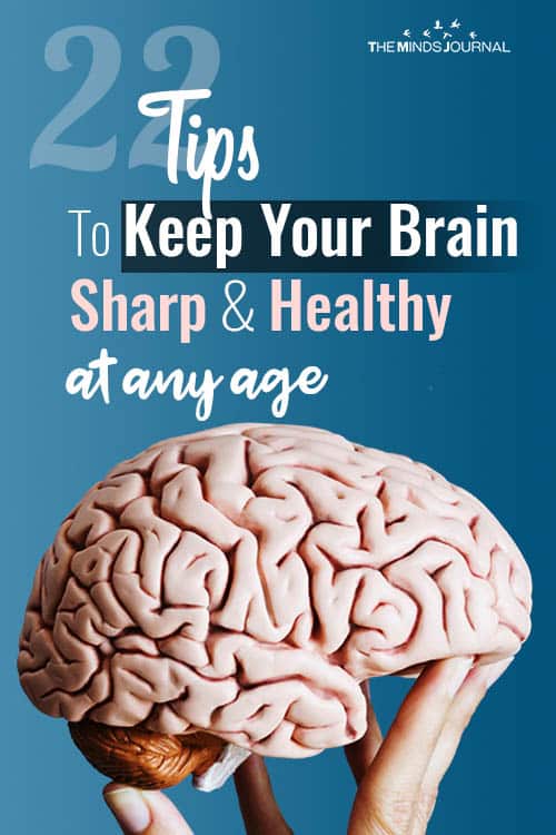 22 Tips To Keep Your Brain Sharp and Healthy At Any Age