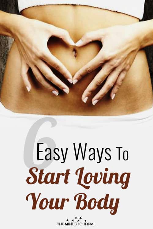 6 Easy Ways To Start Loving Your Body