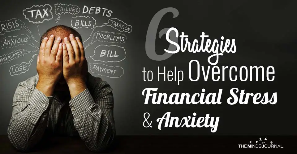 6 Strategies to Help Overcome Financial Stress and Anxiety
