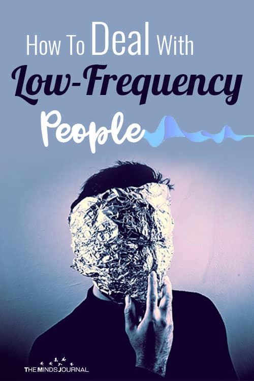 How To Deal With Low Frequency People In Your Life