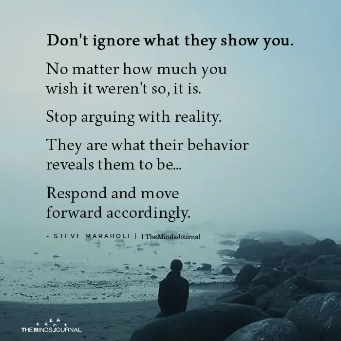 Don't ignore what they show you