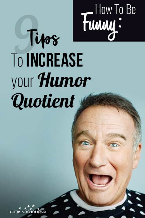 How To Be Funny: 9 Tips To Increase your Humor Quotient