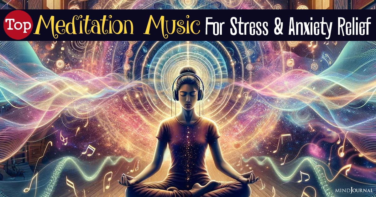 Best Meditation Music For Stress And Anxiety Relief