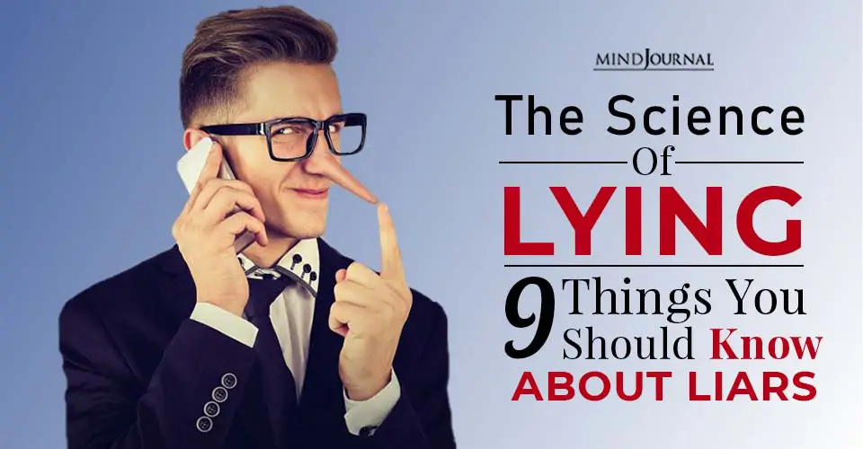 The Science Of Lying: 9 Things You Should Know About Liars