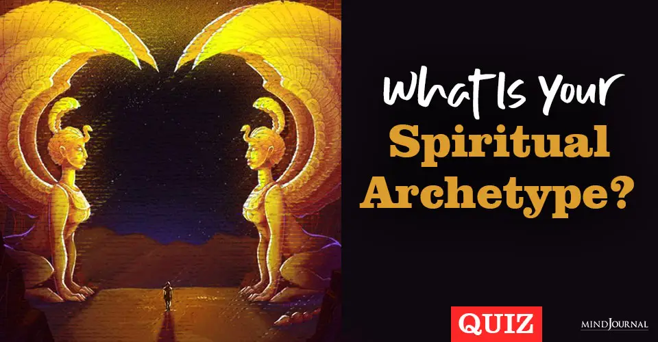 What Is Your Spiritual Archetype? Find Out With This Quiz