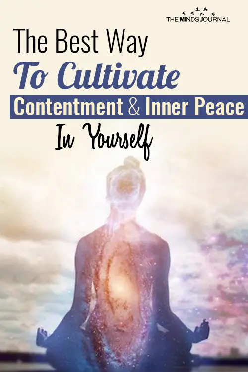 The Best Way To Cultivate Contentment And Inner Peace In Yourself 