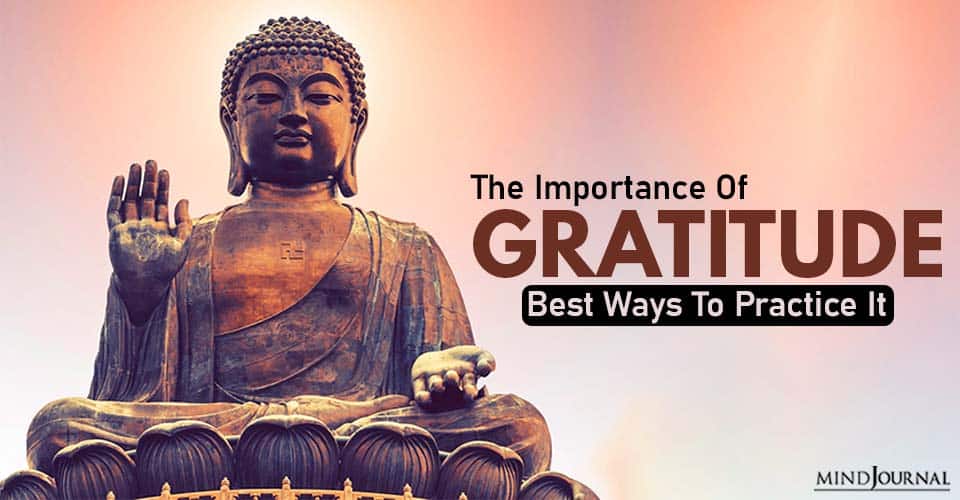 The Importance Of Gratitude And Best Ways To Practice It