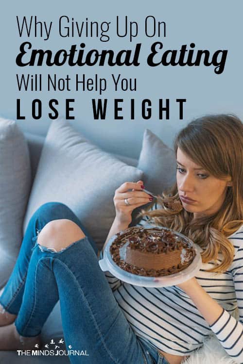 Why Giving Up On Emotional Eating Will Not Help You Lose Weight
