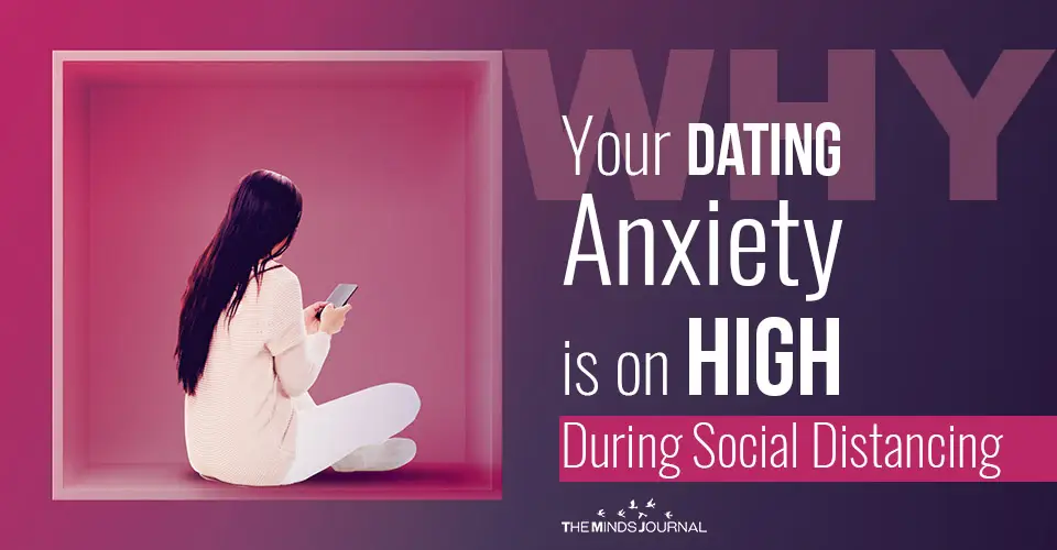 Why Your Dating Anxiety Is On High During Social Distancing