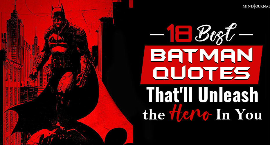 best batman quotes thatll unleash the hero in you