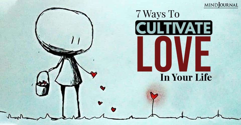 cultivate love in your life