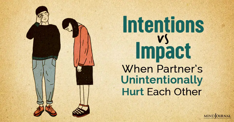 Intentions vs. Impact: When Partner’s Unintentionally Hurt Each Other