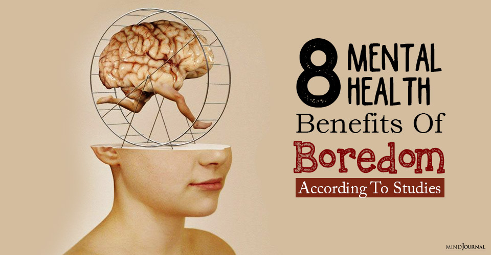 mental health benefits of boredom