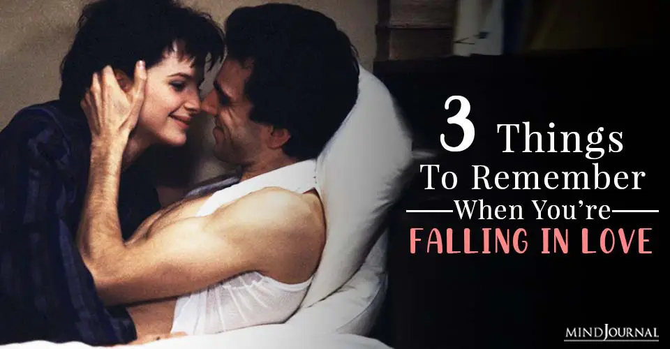 3 Things To Remember When You Are Falling In Love