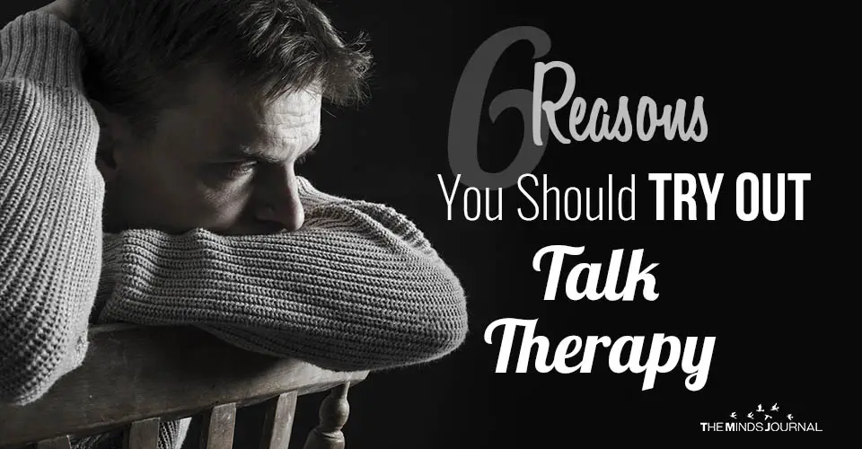 6 Reasons You Should Try Out Talk Therapy