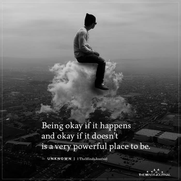 Being okay if it happens