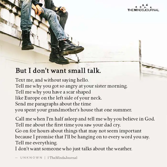 But I don't want small talk