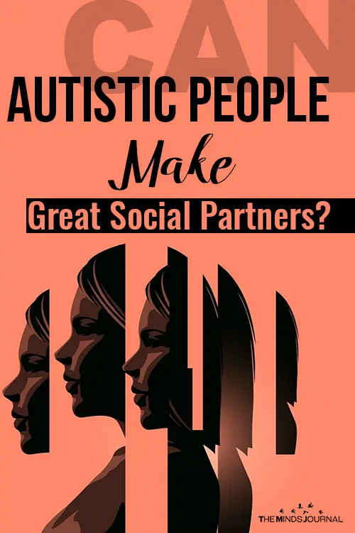 Can Autistic People Make Great Social Partners pin