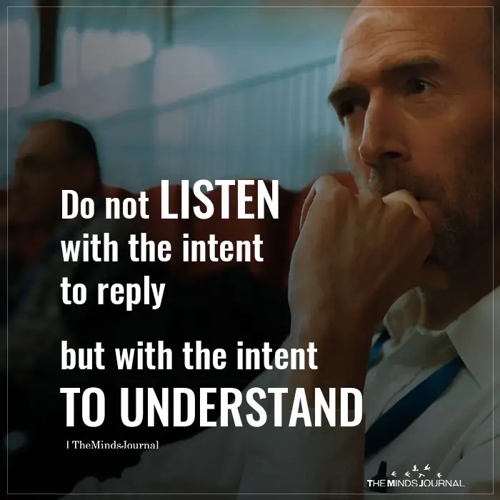 Do Not Listen With The Intent To Reply