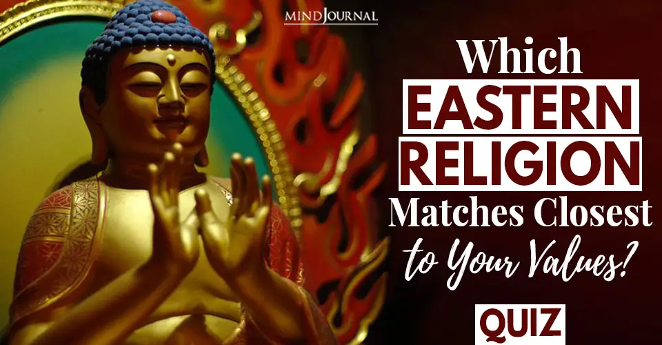 Which Eastern Religion Matches Closest To Your Values? Quiz