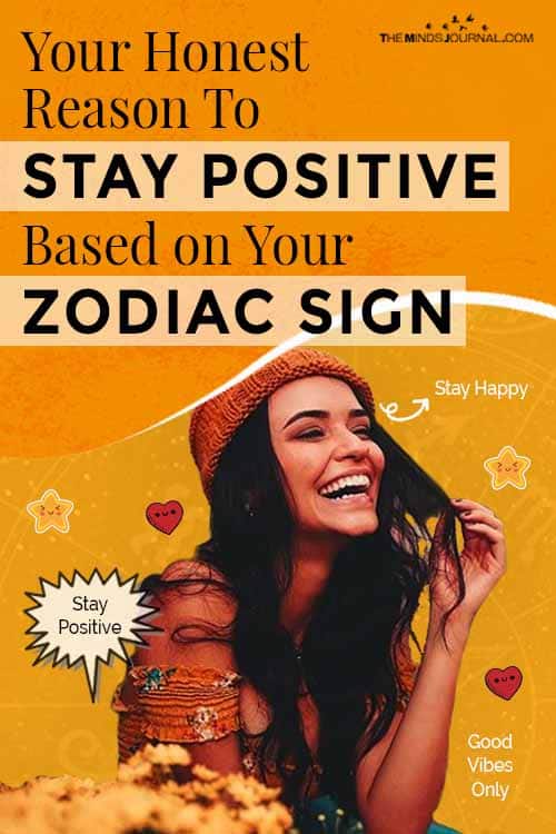 Your Zodiac Reason To Stay Positive