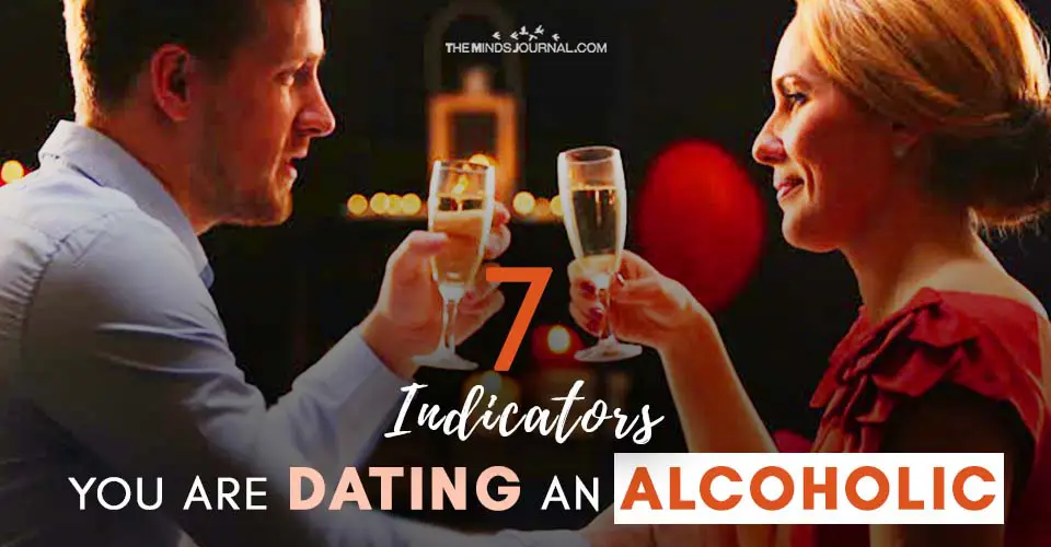 7 Indicators You Are Dating An Alcoholic
