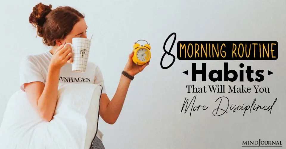 Morning Routine Habits That Will Make You More Disciplined