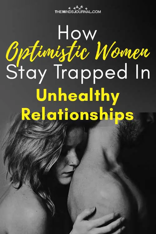 Optimistic Women Stay Trapped In Unhealthy Relationships pin