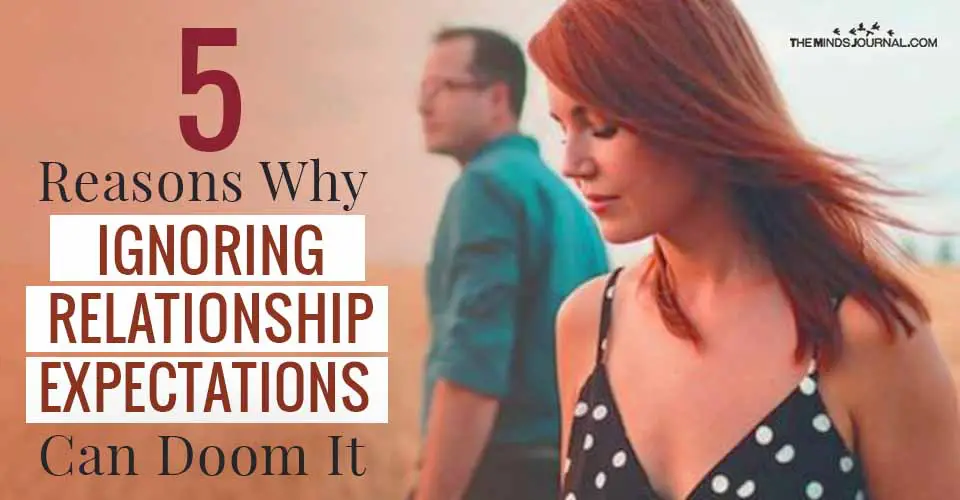 Reasons Ignoring Relationship Expectations Can Doom It