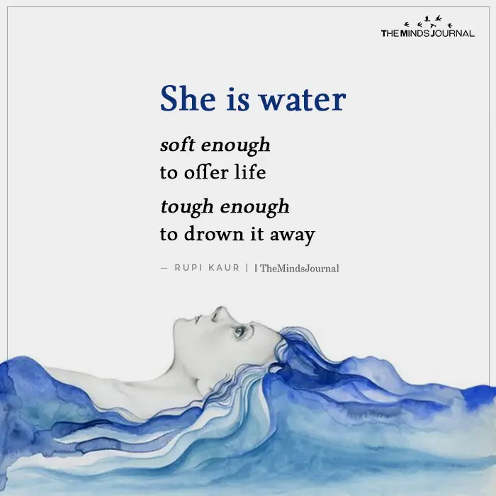 She is water