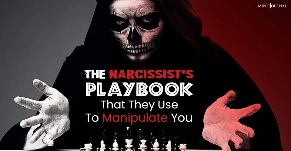 The Narcissist’s Playbook That They Use To Manipulate You