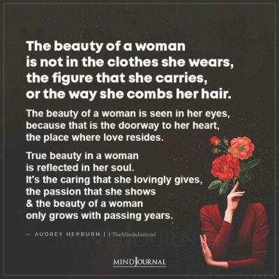 The Beauty Of A Woman Is Not In The Clothes She Wears