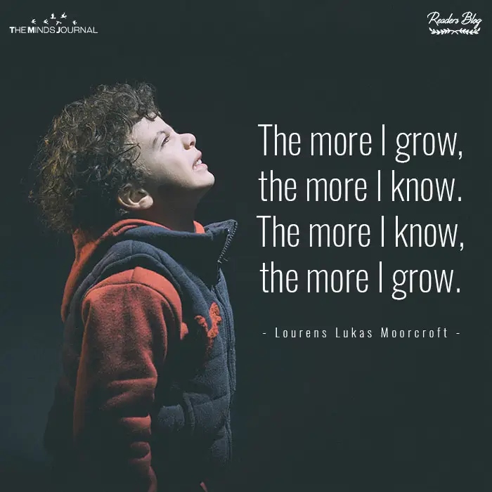 The more I grow
