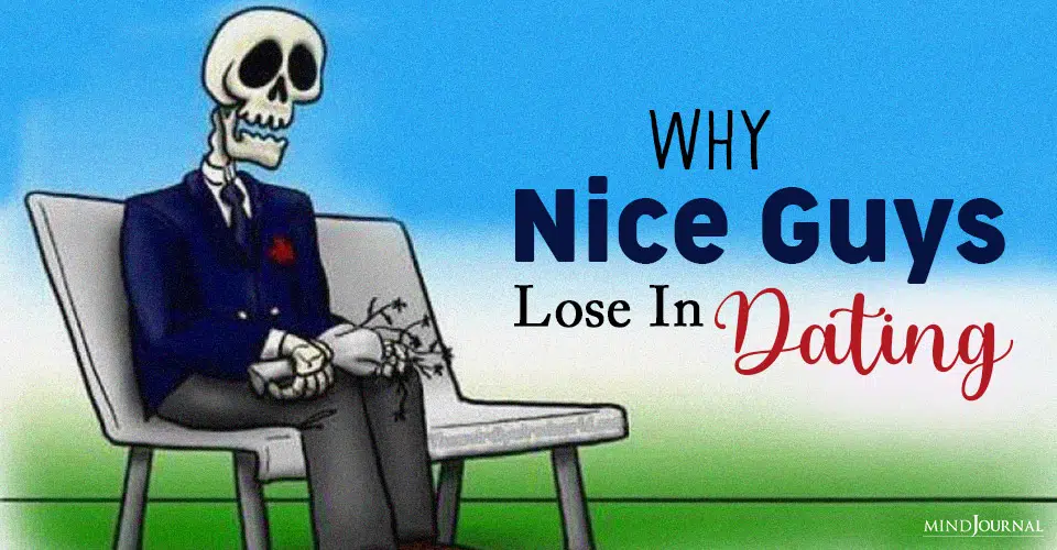 Why Nice Guys Lose In Dating