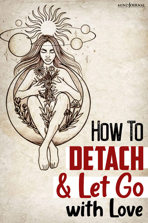 how to detach and let go with love pinex