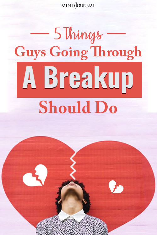 things guys going through a breakup should do pin