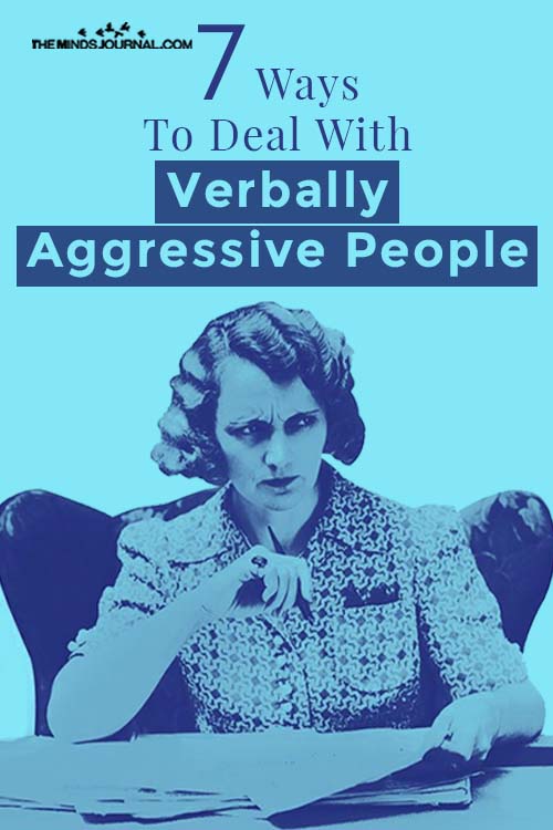 7 Ways To Deal With Verbally Aggressive People