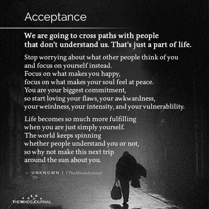 Acceptance We are going to cross paths with people