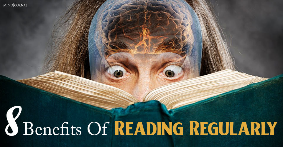 8 Benefits Of Reading Regularly According To Science