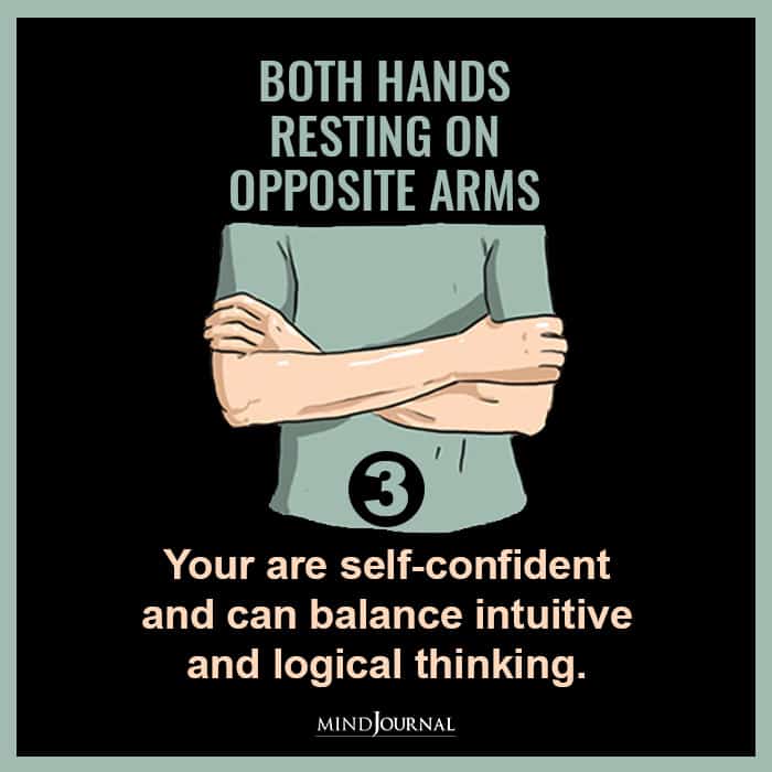 Both hands resting on opposite arms
