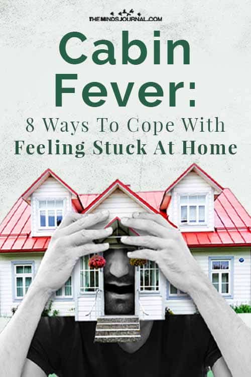 Cabin Fever Feeling Stuck At Home Pin