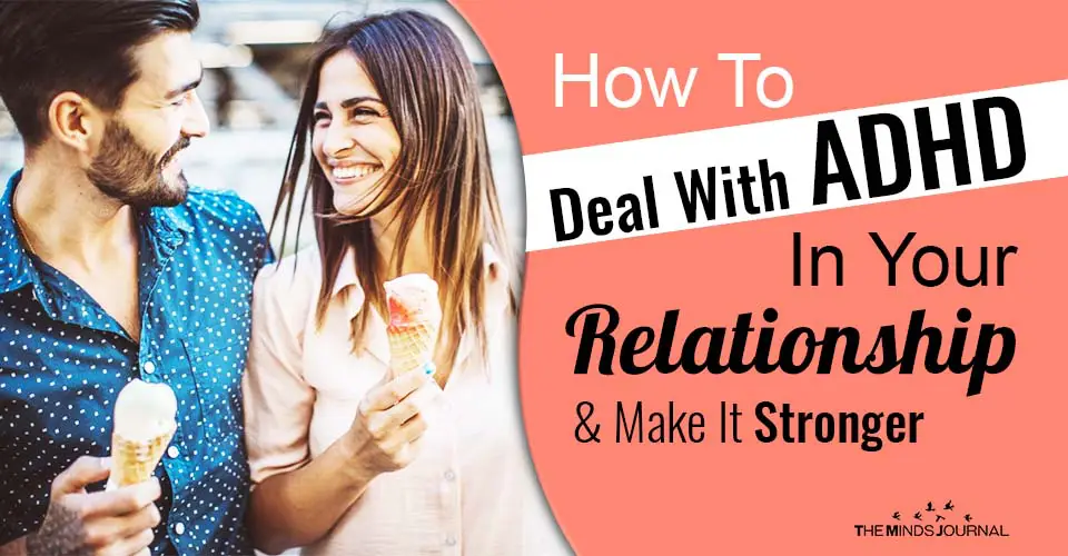 How To Deal With ADHD In Your Relationship And Make It Stronger